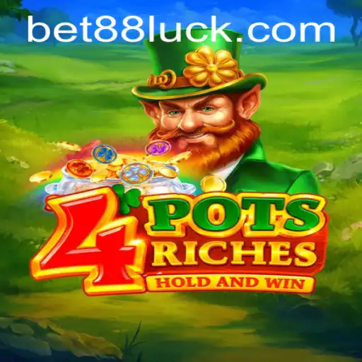 The Exciting World of 4potsriches with Bet88